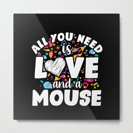 All you need is love and a mollie Metal Print