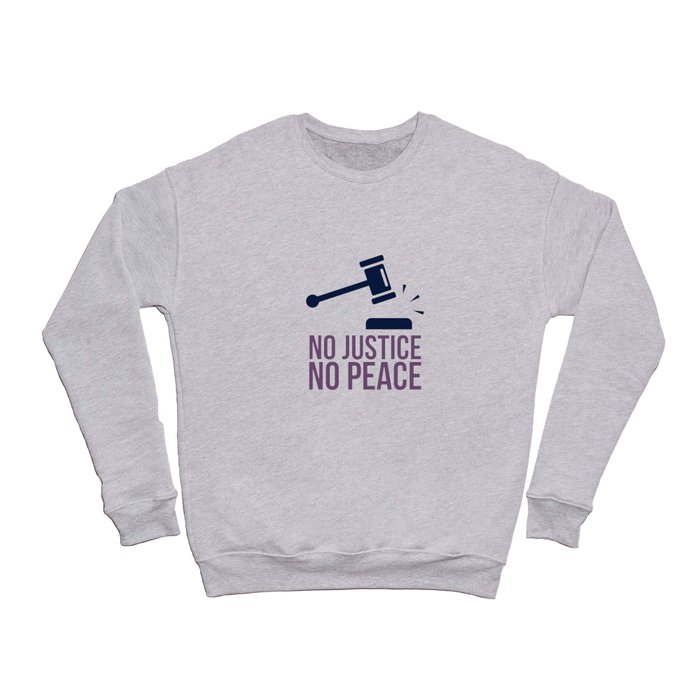 No justice no peace Crewneck Sweatshirt