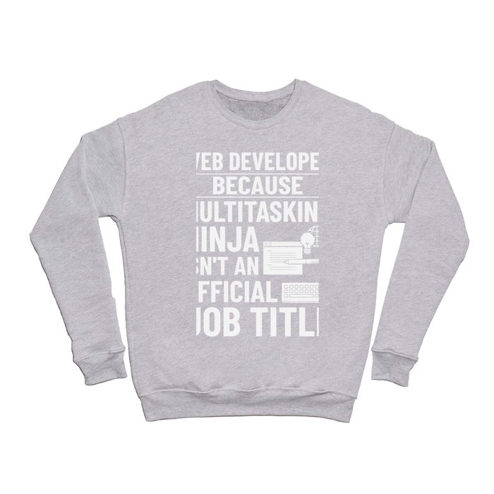 Web Development Engineer Developer Manager Crewneck Sweatshirt