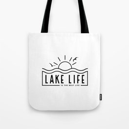 Lake Life is the Best Life Tote Bag