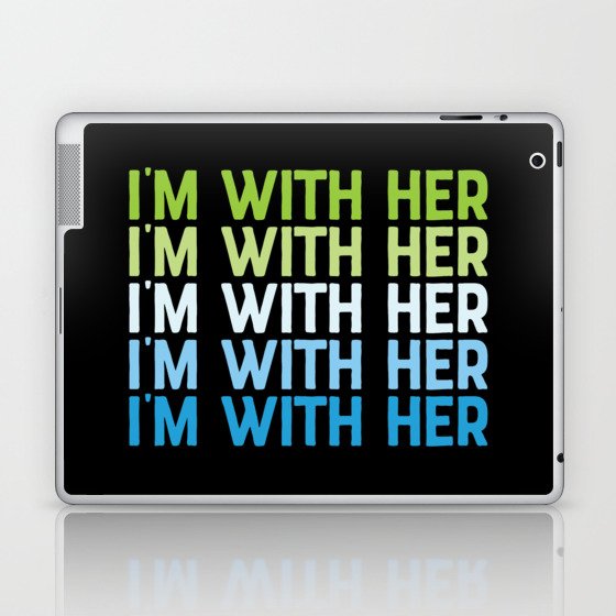 I'm With Her Earth Day Laptop & iPad Skin