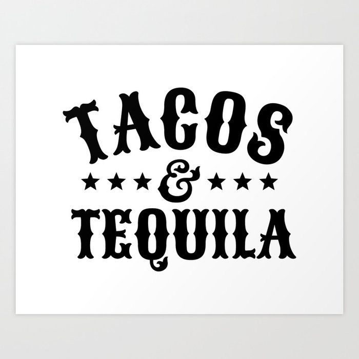 Tacos & Tequila Art Print