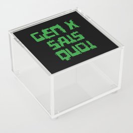 Gen X Sais Quoi - 1990s Green Computer Style Font for the Neglected Generation Acrylic Box