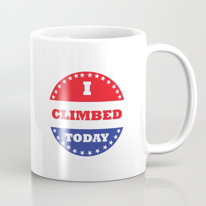 I Climbed Today Coffee Mug