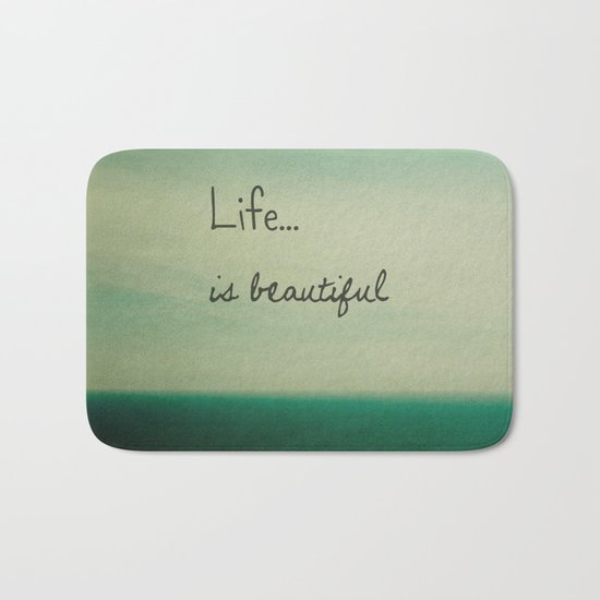 Life is Beautiful Bath Mat