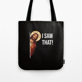 Jesus Meme I Saw That Tote Bag