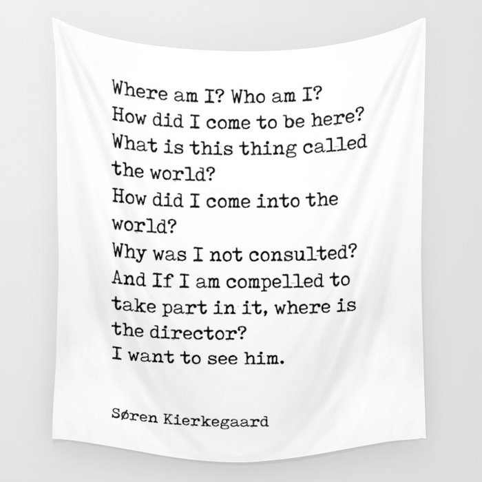 Where am I - Soren Kierkegaard Poem - Literature - Typewriter Print Wall Tapestry