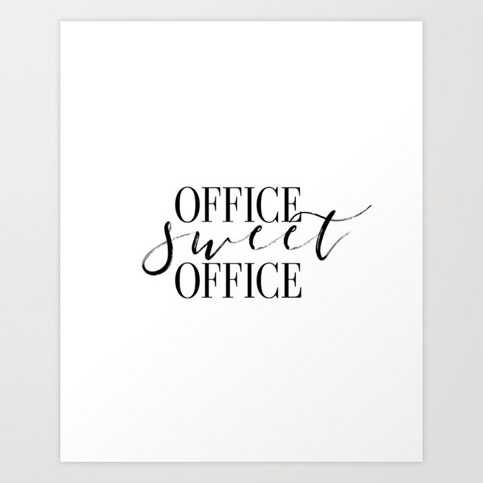 https://ctl.s6img.com/society6/img/NoqrgCcHRwZNocB3By4qL1KBEao/w_700/prints/~artwork/s6-original-art-uploads/society6/uploads/misc/6d071eb9c13b4fbf9d3b92845dc6b3d6/~~/office-sweet-office-office-wall-art-office-decor-home-office-desk-office-signstypography-print-prints.jpg