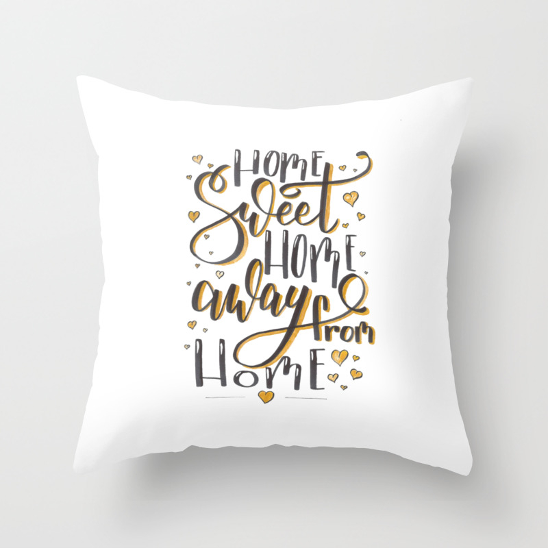 Home Sweet Home Away From Home Throw Pillow By Gildthatlilyyo