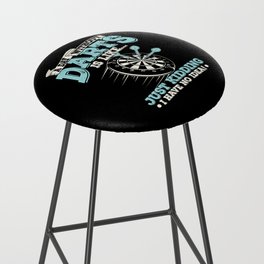 A Day Without Darts Is Like Just Kidding I Have No Idea! Bar Stool