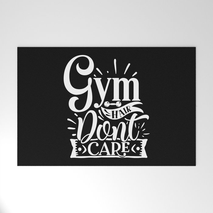 Gym Hair Don’t Care Quote For Fitness Committed People Welcome Mat