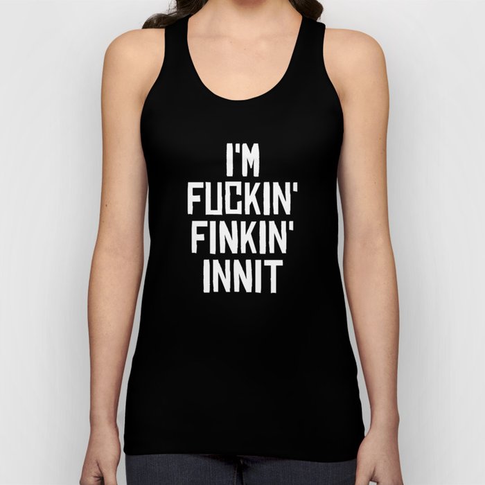 Fuckin' Finkin' Tank Top