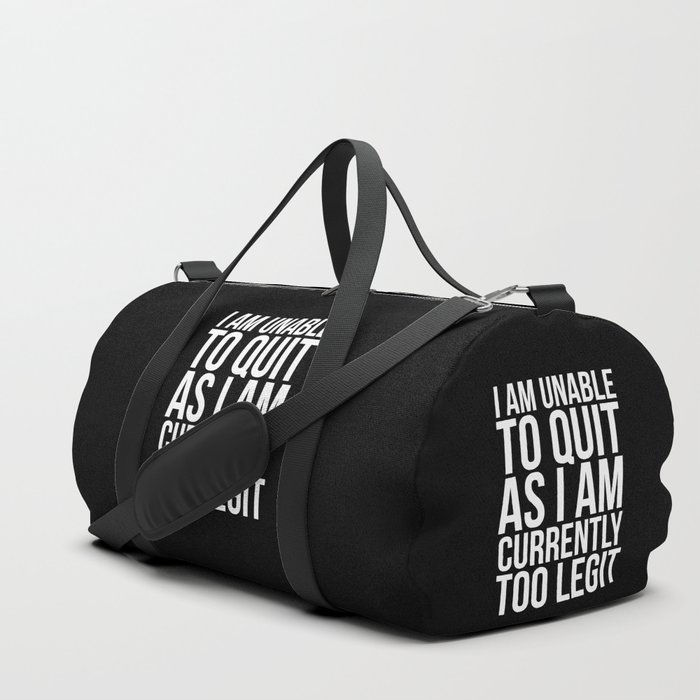 Unable To Quit Too Legit (Black & White) Duffle Bag