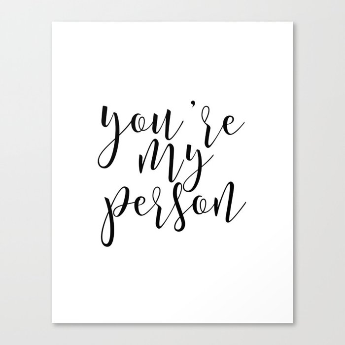 Anniversary Art You Are My Person Christmas Gift Love Quote Amazing Love Quote Canvas Anniversary Art You Are My Person Christmas Gift Love Quote Amazing Love Quote Canvas