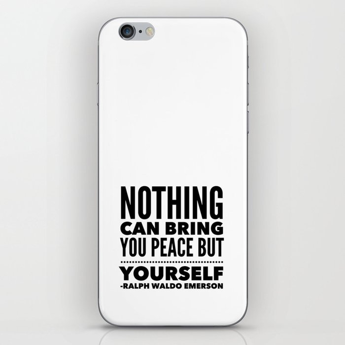 Nothing Can Bring You Peace But Yourself | Black & White iPhone Skin