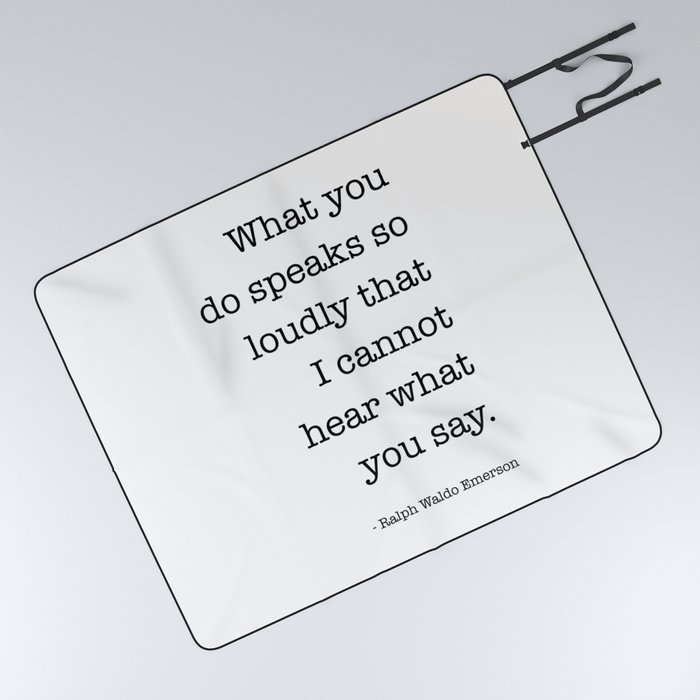 What You Do Speaks So Loudly Quote, Ralph Waldo Emerson Quote Picnic Blanket
