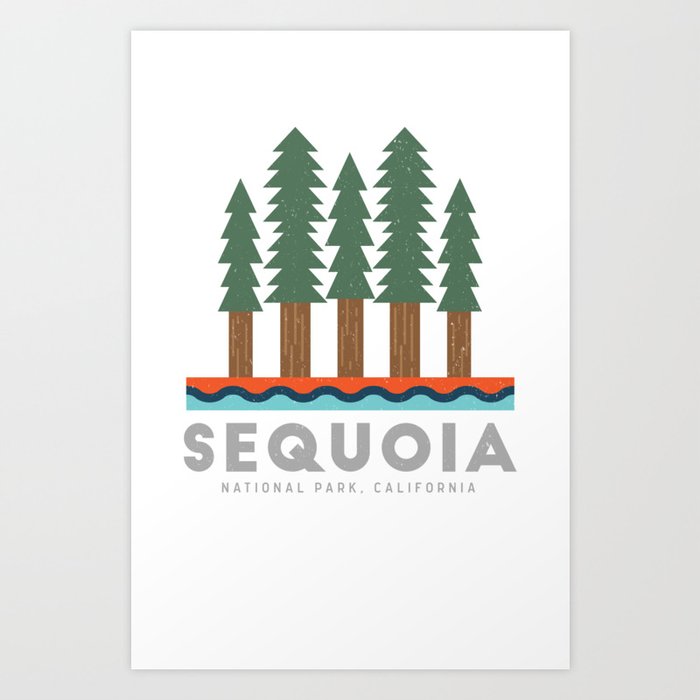 Sequoia National Park California Design for the outdoors lover! Art Print