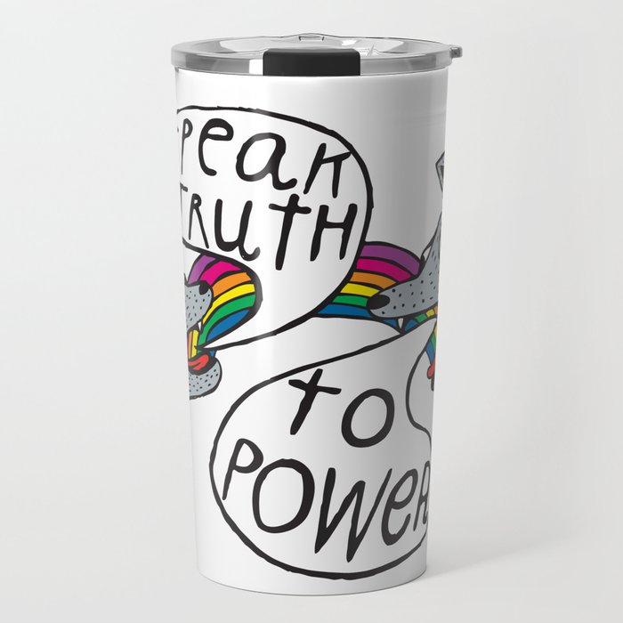 Speak truth to power, rainbow mouth dog heads Travel Mug