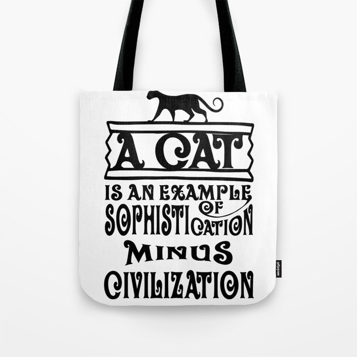 A Cat Is An Example Funny Cat Saying Tote Bag By Tillhunter