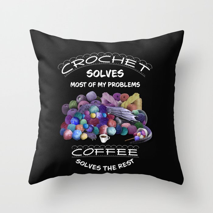 Solving Problems One Hook at a Time, Coffee Edition Throw Pillow