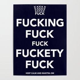 Fucking Fuck Fuck Fuckety Fuck- Blue Poster | Poster, Pop Art, Vintage, Fuck, Fucking, Tea, Coffee, Funny, Travel, Fuckety 