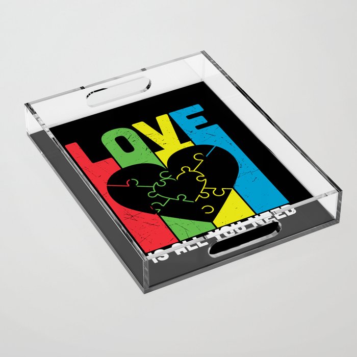 Love Is All You Need Autism Awareness Acrylic Tray