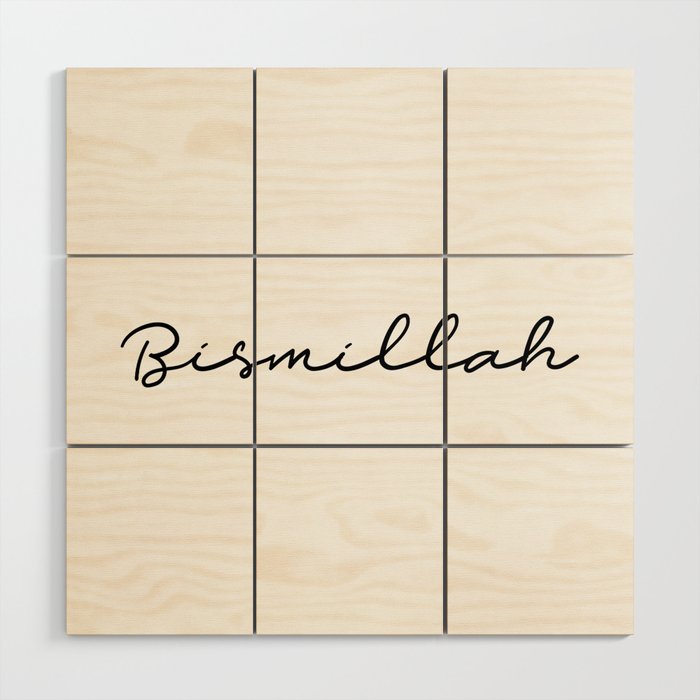 Bismillah - Minimalist Handwriting Wood Wall Art