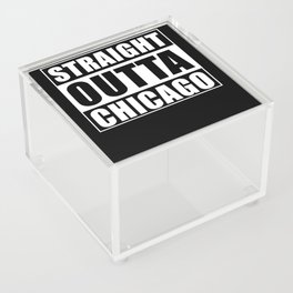 Straight Outta Chicago Acrylic Box