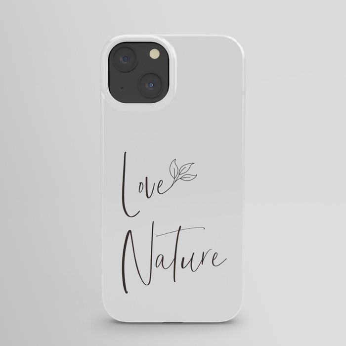 Love nature - minimalist iPhone Case