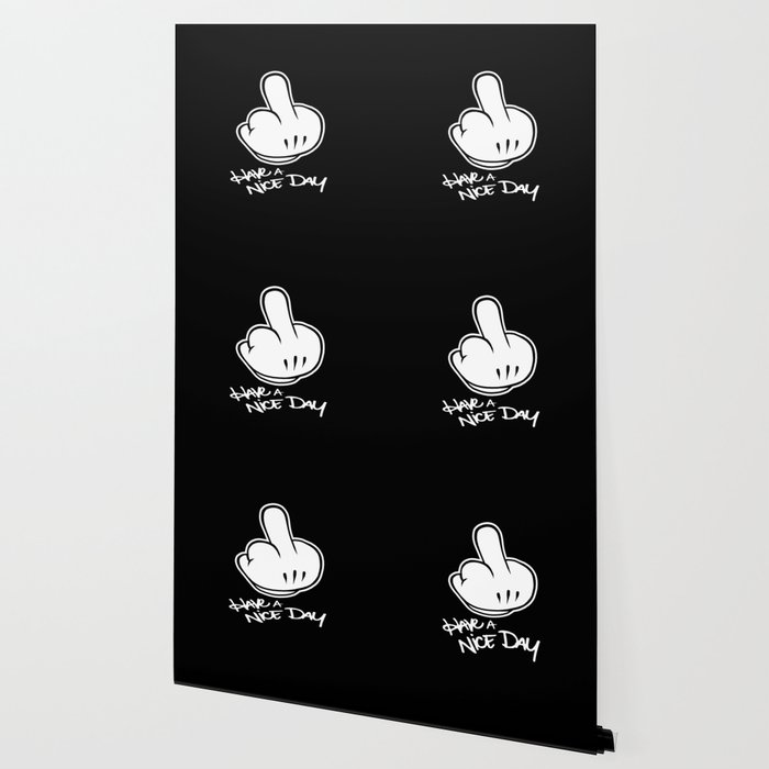Have A Nice Day Middle Finger Wallpaper By Vicdesign Society6