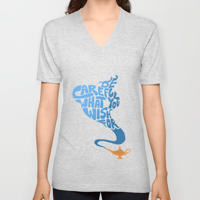 Be Careful What You Wish For. V Neck T Shirt