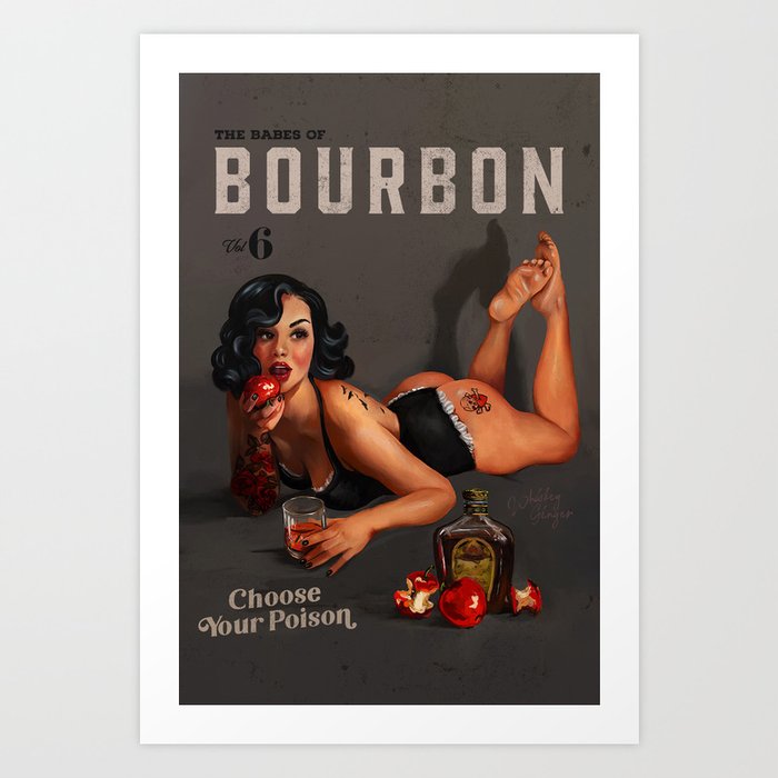 The Babes Of Bourbon Vol. 6: Choose Your Poison Art Print