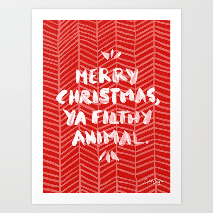 Merry Christmas, Ya Filthy Animal – Red Art Print