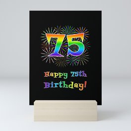 [ Thumbnail: 75th Birthday - Fun Rainbow Spectrum Gradient Pattern Text, Bursting Fireworks Inspired Background Mini Art Print ]