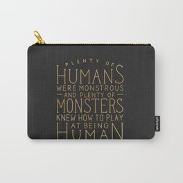 Plenty of Humans Were Monstrous Carry-All Pouch | Typography, Vector 
