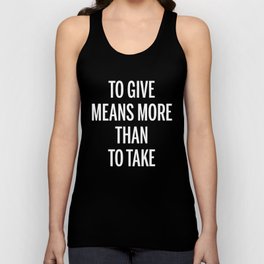 To Give Means More Than To Take Tank Top