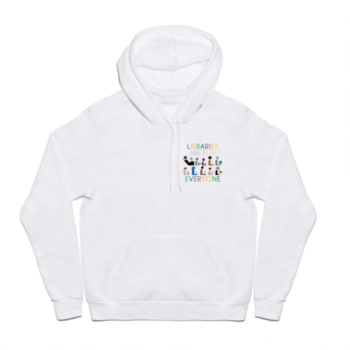 Rainbow Libraries Are For Everyone Hoody