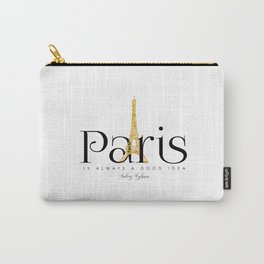 Paris is always a good idea - Audrey Hepburn - gold eiffel Carry-All Pouch | Graphicdesign, Graphic Design, Calligraphy, Audreyhepburn, Minimaldecor, Illustration, Quotes, Digital, Toureiffel, Gold 