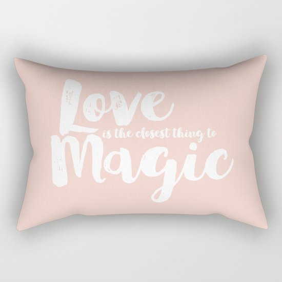 LOVE is the closest think to magic - Saying on peach background - on #Society6 Rectangular Pillow