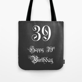 [ Thumbnail: Happy 39th Birthday - Fancy, Ornate, Intricate Look Tote Bag ]