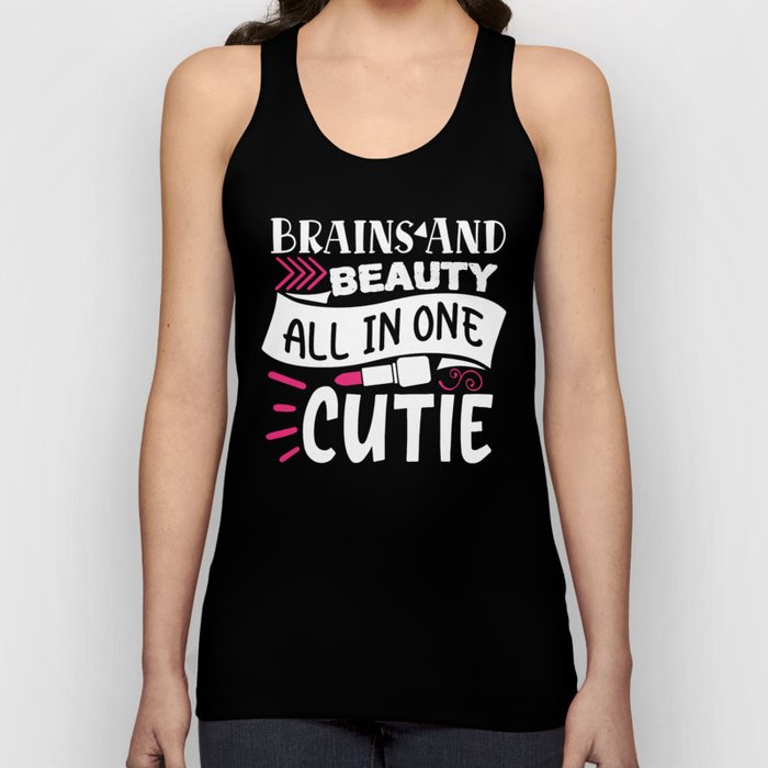 Brains And Beauty All In One Cutie Makeup Quote Tank Top