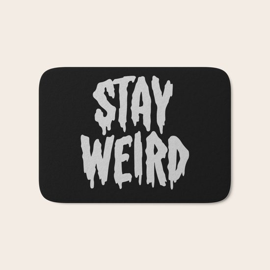 Stay Weird Bath Mat