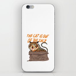 The cat is out of the sack iPhone Skin
