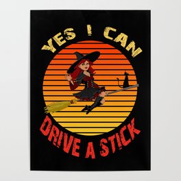 Yes I Can Drive A Stick Poster