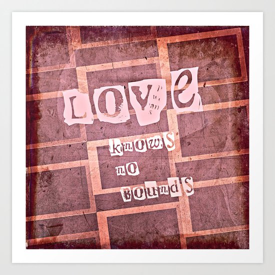 love knows no bounds Art Print