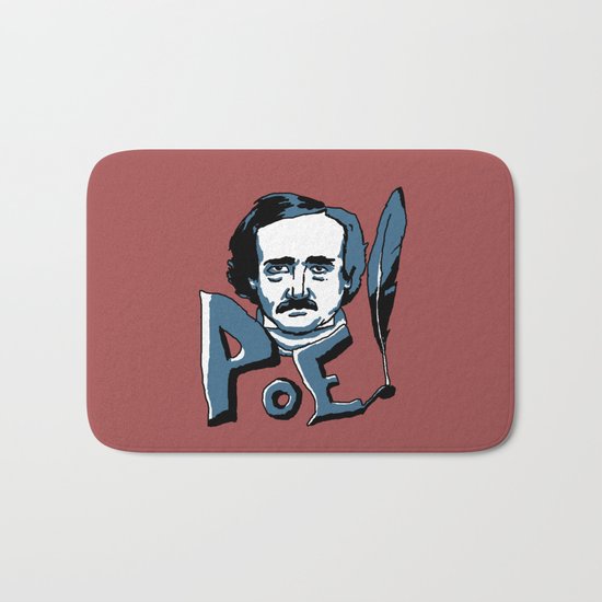 Edgar Allan Poe.... Very enthusiastic. Bath Mat