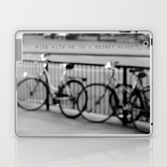 I want to ride with you to a secret place Laptop & iPad Skin