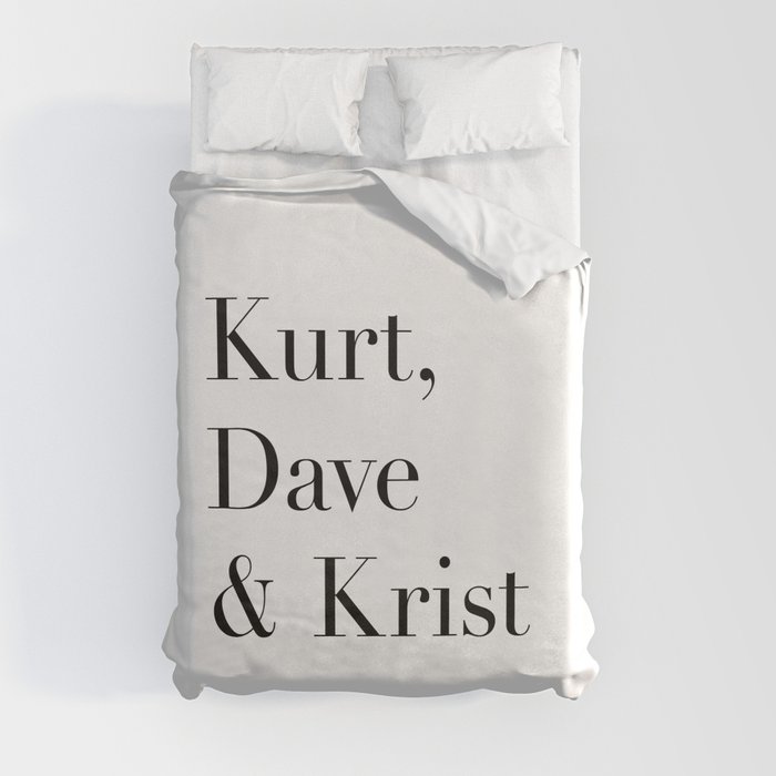 Kurt, Dave & Krist Duvet Cover