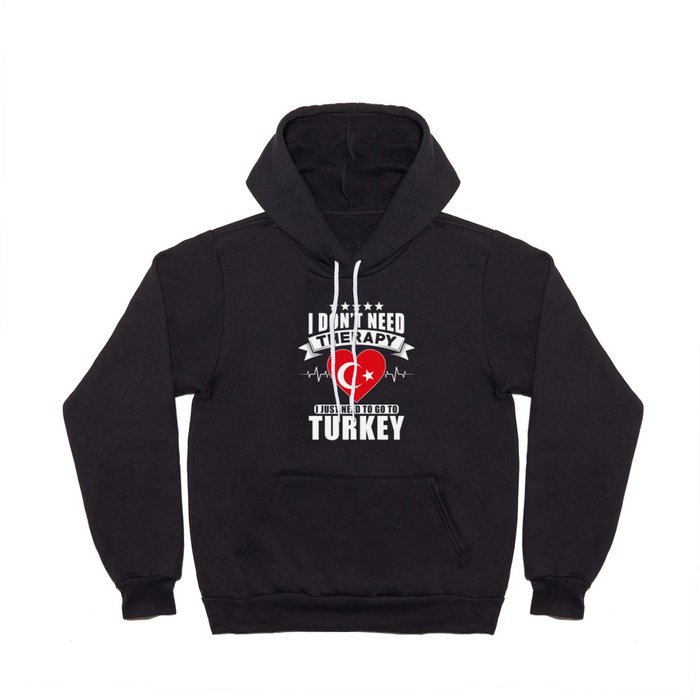 Turkey I do not need Therapy Hoody