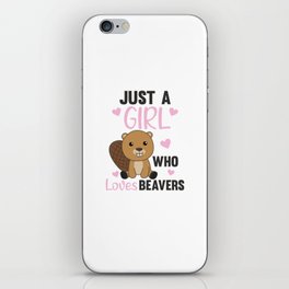 Just A Girl Who Loves Beavers - Cute Beaver iPhone Skin
